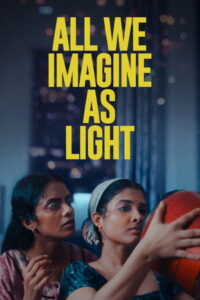 All We Imagine as Light (2024) ที่ตรงนี้ยังมีหัวใจ
