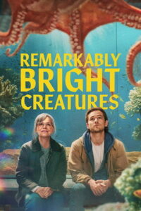 Remarkably Bright Creatures (2026) อควาเรียมสำหรับคน หมึก และสิ่งของ