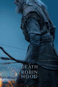 The Death of Robin Hood (2026) บันทึกสุดท้ายของจอมโจร